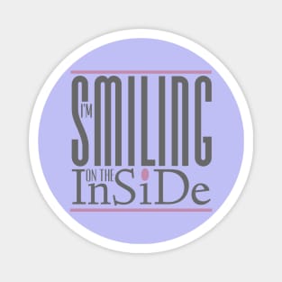 I’m Smiling On The Inside 05grey-pink Magnet